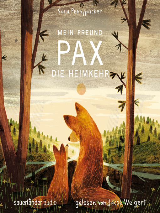 Title details for Mein Freund Pax--Die Heimkehr--Mein Freund Pax, Band 2 (Ungekürzte Lesung) by Sara Pennypacker - Available